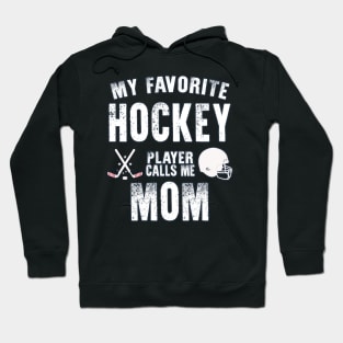 Womens My Favorite Hockey Player Calls Me Mom Gift for hockey mom Hoodie